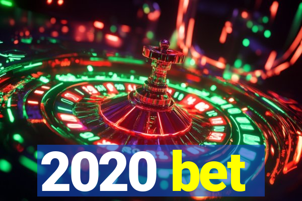 2020 bet
